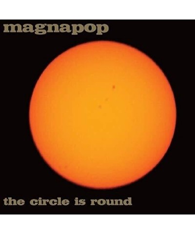 Magnapop CIRCLE IS ROUND CD $5.67 CD