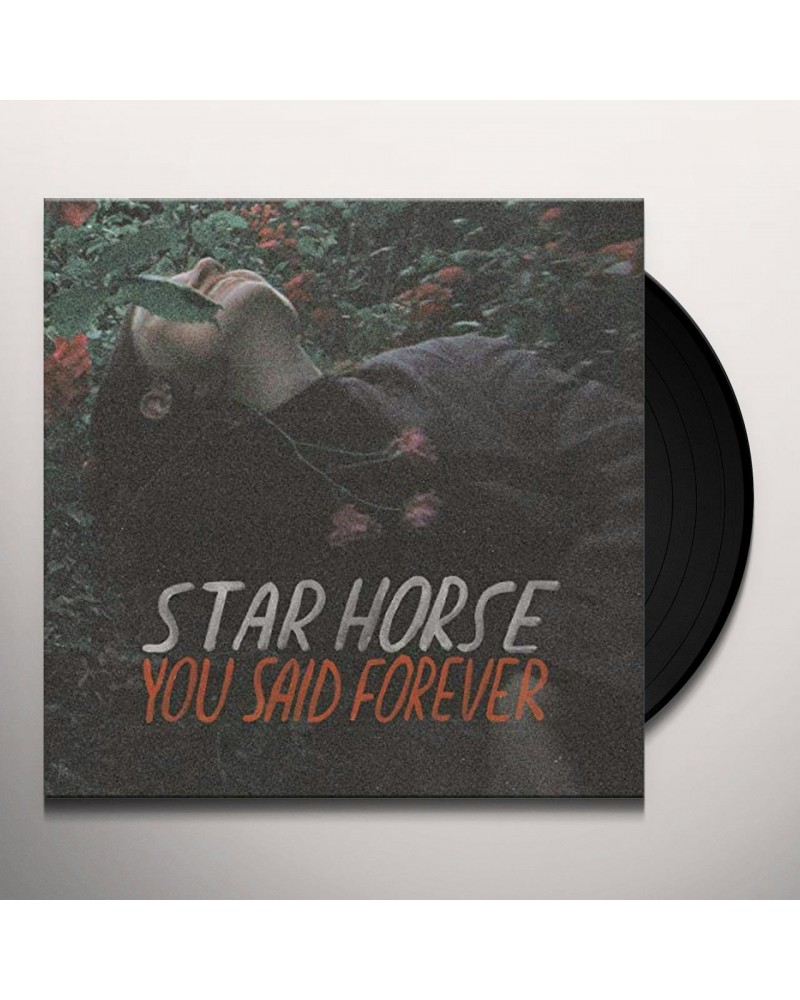 Star Horse You Said Forever Vinyl Record $17.16 Vinyl