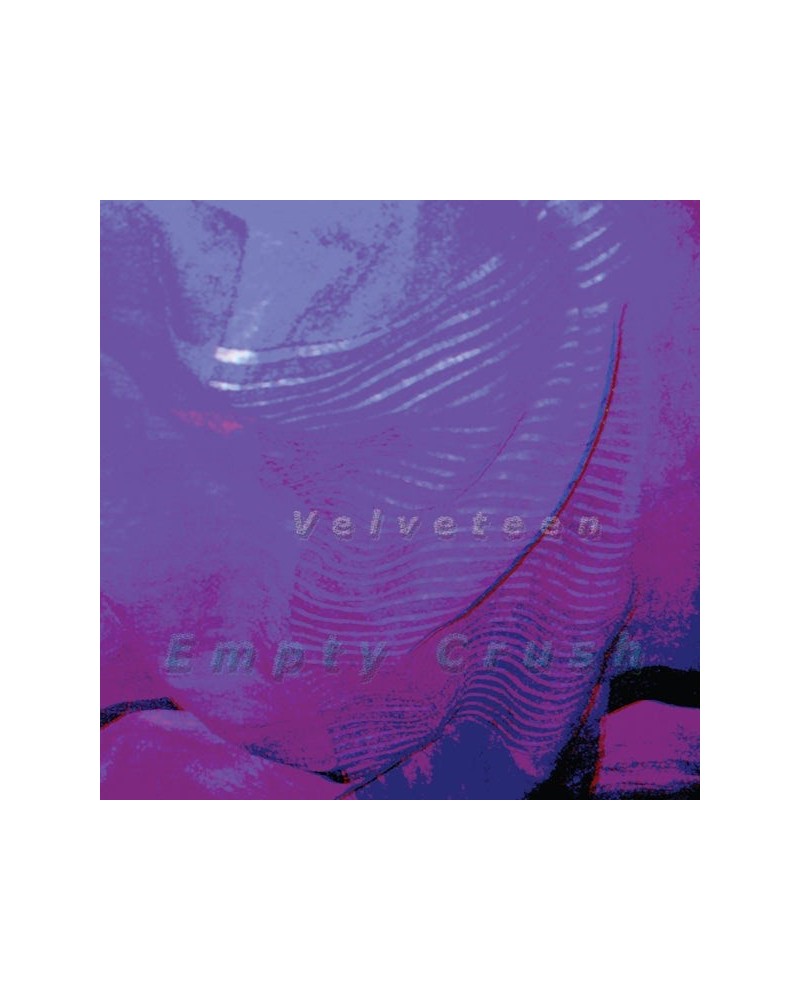 Velveteen LP - Empty Crush (Vinyl) $24.73 Vinyl