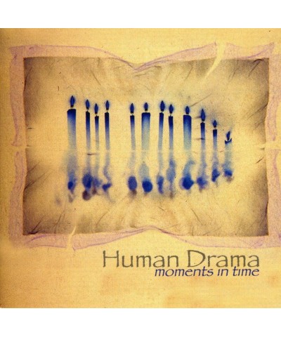 Human Drama MOMENTS IN TIME CD $6.88 CD