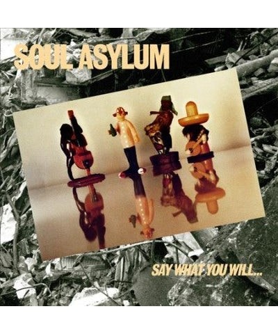 Soul Asylum SAY WHAT YOU WILL...EVERYTHING CAN HAPPEN CD $8.05 CD