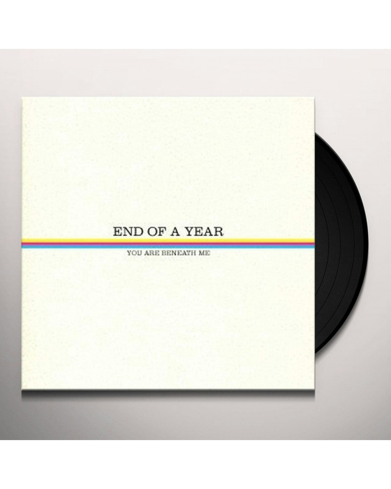 End Of A Year YOU ARE BENEATH ME Vinyl Record $7.45 Vinyl