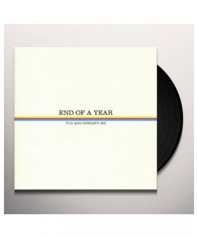 End Of A Year YOU ARE BENEATH ME Vinyl Record $7.45 Vinyl