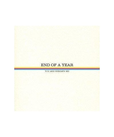 End Of A Year YOU ARE BENEATH ME Vinyl Record $7.45 Vinyl