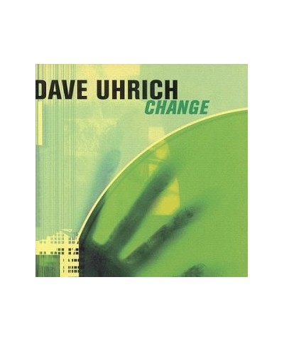 Dave Uhrich CHANGE CD $6.40 CD