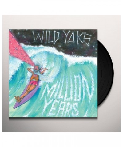 Wild Yaks Million Years Vinyl Record $5.75 Vinyl