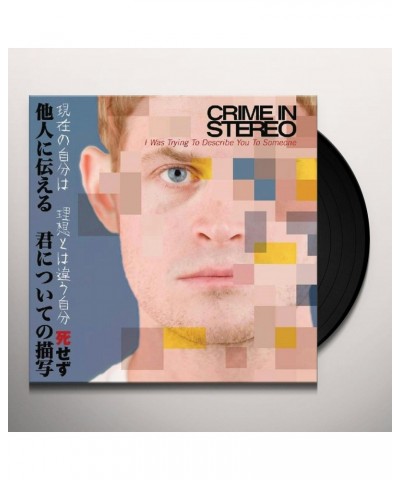 Crime In Stereo I Was Trying To Describe You To Someone Vinyl Record $6.81 Vinyl