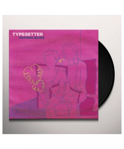 Typesetter Nothing Blues Vinyl Record $7.14 Vinyl