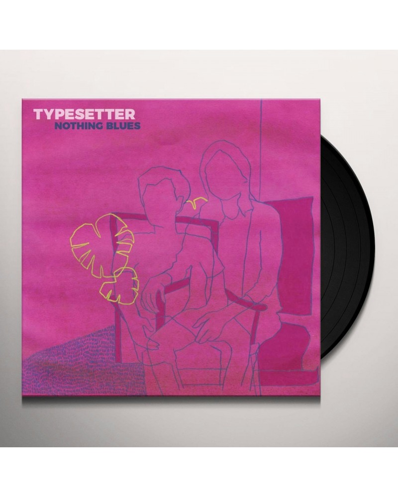 Typesetter Nothing Blues Vinyl Record $7.14 Vinyl