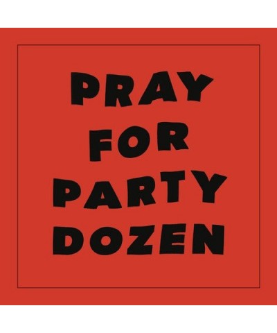 Party Dozen PRAY FOR PARTY CD $4.94 CD