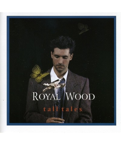 Royal Wood TALL TALES CD $6.10 CD