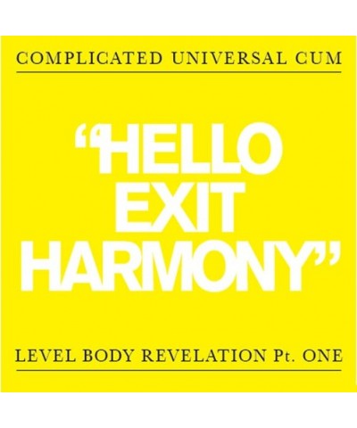 Complicated Universal Cum Hello Exit Harmony Vinyl Record $6.97 Vinyl