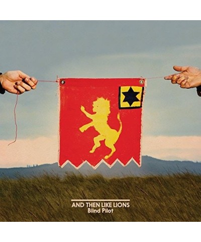 Blind Pilot And Then Like Lions Vinyl Record $5.85 Vinyl