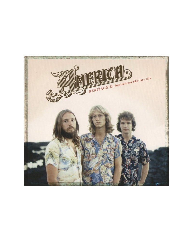 America HERITAGE II: DEMOS / ALTERNATE TAKES 1971-1976 CD $5.95 CD