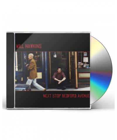 Will Hawkins NEXT STOP BEDFORD AVENUE CD $4.85 CD