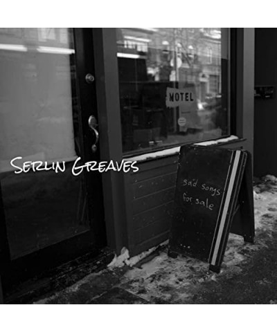 Serlin Greaves Sad Songs For Sale Vinyl Record $10.53 Vinyl