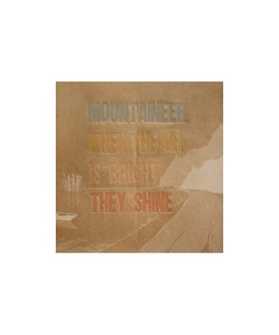 Mountaineer When The Air Is Bright They Shine Vinyl Record $4.16 Vinyl