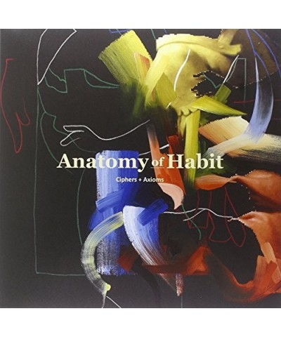 Anatomy Of Habit CIPHERS & AXIOMS Vinyl Record $4.00 Vinyl