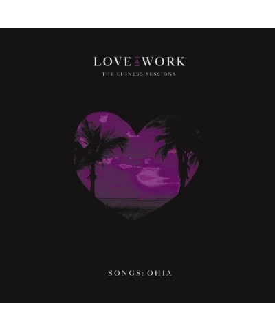 Songs: Ohia LOVE & WORK: THE LIONESS SESSIONS Vinyl Record $16.06 Vinyl