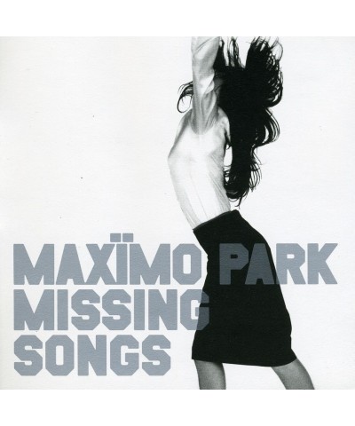 Maximo Park MISSING SONGS CD $6.85 CD